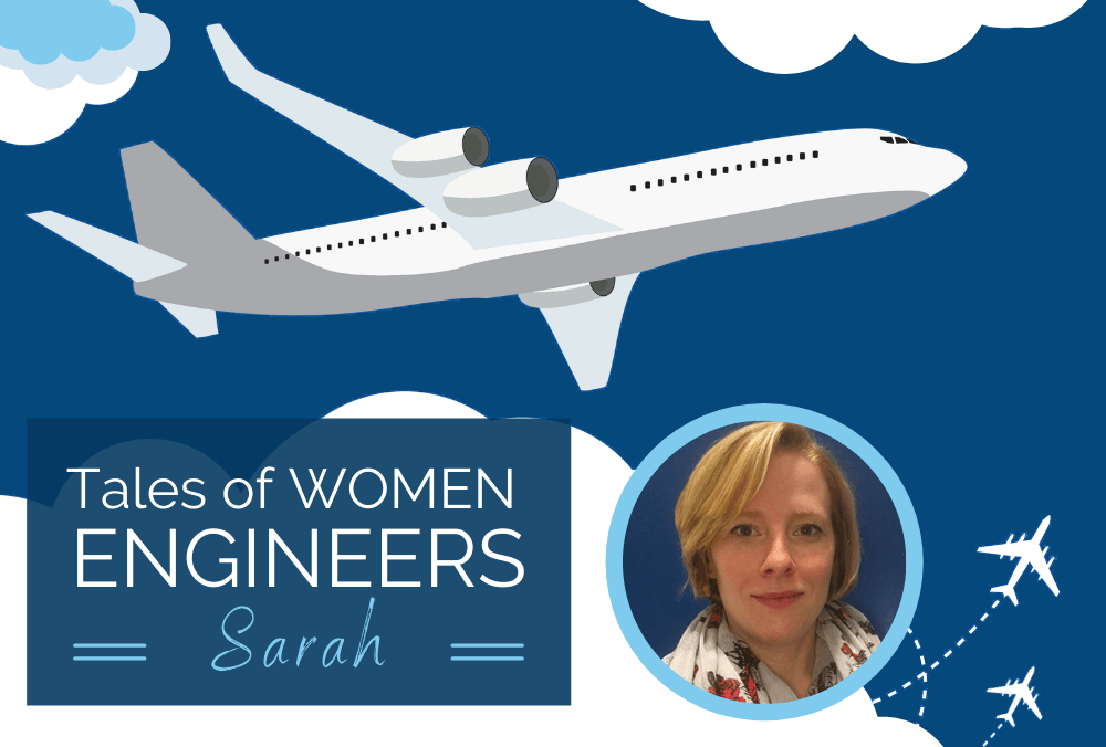 Tales of Women: Sarah, Manufacturing Process Engineer for Airbus